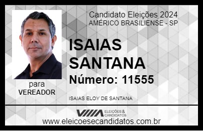 Candidato ISAIAS SANTANA 2024 - AMÉRICO BRASILIENSE - Eleições