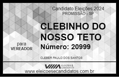 Candidato CLEBINHO DO NOSSO TETO 2024 - PROMISSÃO - Eleições