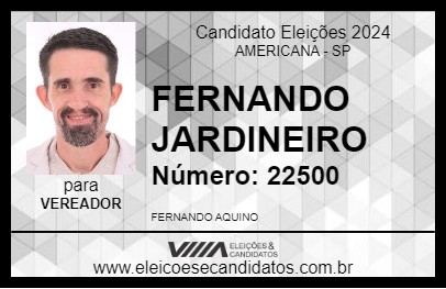 Candidato FERNANDO JARDINEIRO 2024 - AMERICANA - Eleições