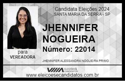 Candidato JHENNIFER NOGUEIRA 2024 - SANTA MARIA DA SERRA - Eleições