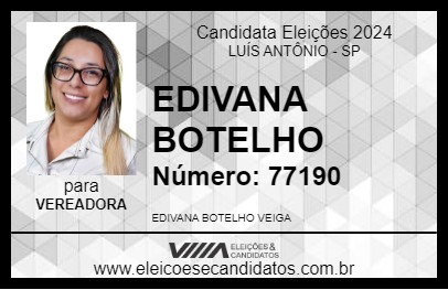 Candidato EDIVANA BOTELHO 2024 - LUÍS ANTÔNIO - Eleições