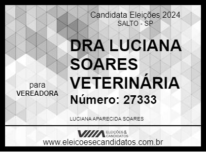 Candidato DRA LUCIANA SOARES VETERINÁRIA 2024 - SALTO - Eleições