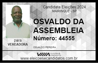 Candidato OSVALDO DA ASSEMBLEIA 2024 - MAIRINQUE - Eleições