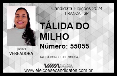 Candidato TÁLIDA DO MILHO 2024 - FRANCA - Eleições