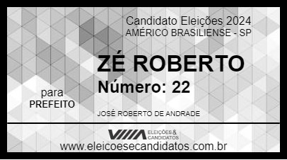 Candidato ZÉ ROBERTO 2024 - AMÉRICO BRASILIENSE - Eleições