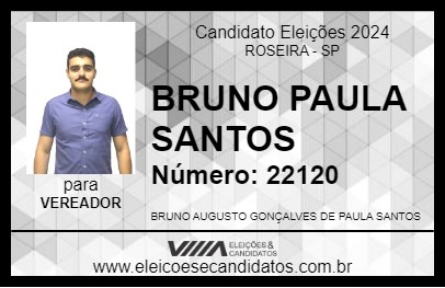 Candidato BRUNO PAULA SANTOS 2024 - ROSEIRA - Eleições