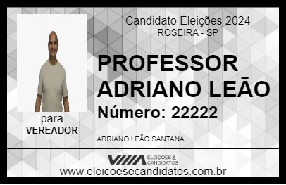 Candidato PROFESSOR ADRIANO LEÃO 2024 - ROSEIRA - Eleições