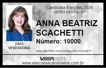 Candidato ANNA BEATRIZ SCACHETTI 2024 - SERRA NEGRA - Eleições