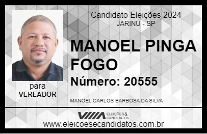 Candidato MANOEL PINGA FOGO 2024 - JARINU - Eleições