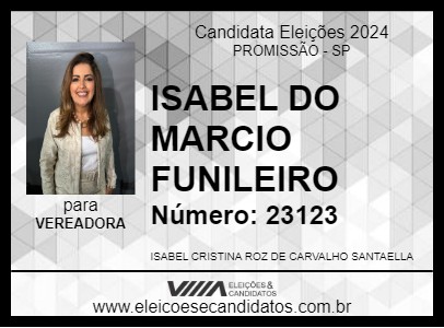 Candidato ISABEL DO MARCIO FUNILEIRO 2024 - PROMISSÃO - Eleições