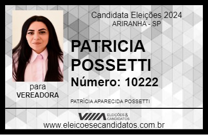 Candidato PATRICIA POSSETTI 2024 - ARIRANHA - Eleições