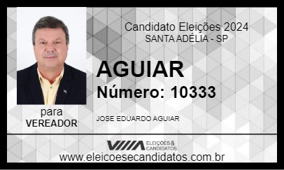 Candidato AGUIAR 2024 - SANTA ADÉLIA - Eleições