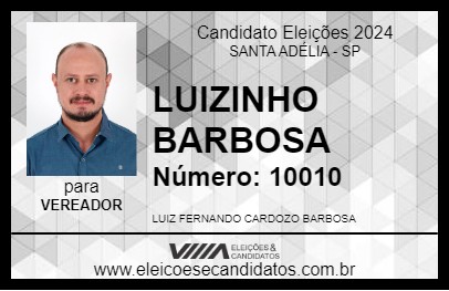 Candidato LUIZINHO BARBOSA 2024 - SANTA ADÉLIA - Eleições