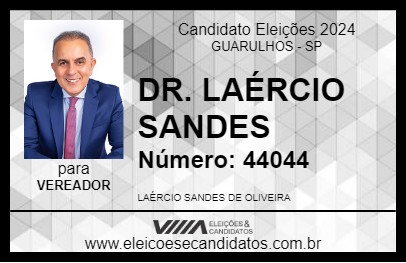 Candidato DR. LAÉRCIO SANDES 2024 - GUARULHOS - Eleições