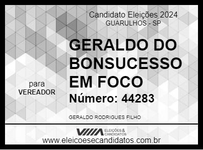 Candidato GERALDO DO BONSUCESSO EM FOCO 2024 - GUARULHOS - Eleições