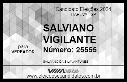 Candidato SALVIANO VIGILANTE 2024 - ITAPEVA - Eleições