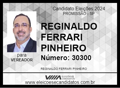 Candidato REGINALDO FERRARI PINHEIRO 2024 - PROMISSÃO - Eleições