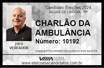 Candidato CHARLÃO DA AMBULÂNCIA 2024 - ÁGUAS DE LINDÓIA - Eleições