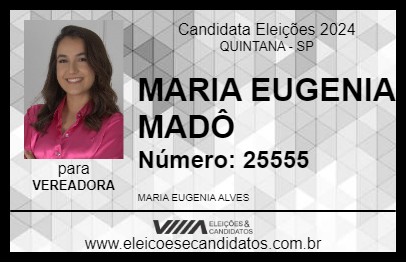 Candidato MARIA EUGENIA    MADÔ 2024 - QUINTANA - Eleições