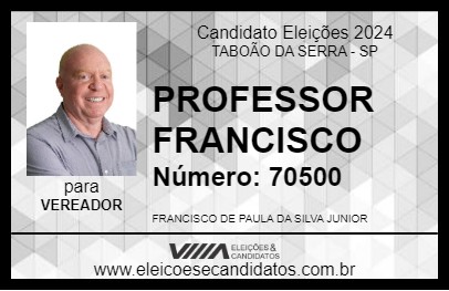 Candidato PROFESSOR FRANCISCO 2024 - TABOÃO DA SERRA - Eleições