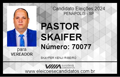 Candidato PASTOR SKAIFER  2024 - PENÁPOLIS - Eleições