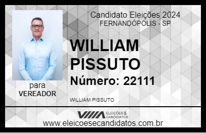 Candidato WILLIAM PISSUTO 2024 - FERNANDÓPOLIS - Eleições