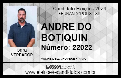 Candidato ANDRE DO BOTIQUIN 2024 - FERNANDÓPOLIS - Eleições