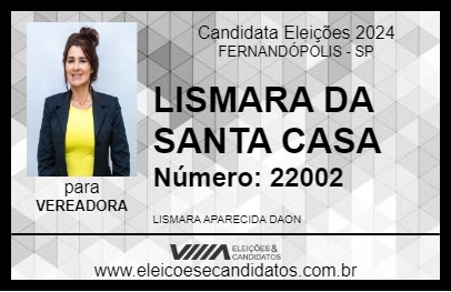 Candidato LISMARA DA SANTA CASA 2024 - FERNANDÓPOLIS - Eleições