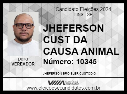 Candidato JHEFERSON CUST DA CAUSA ANIMAL 2024 - LINS - Eleições