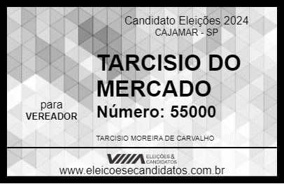 Candidato TARCISIO DO MERCADO 2024 - CAJAMAR - Eleições