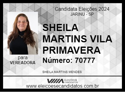 Candidato SHEILA MARTINS VILA PRIMAVERA 2024 - JARINU - Eleições