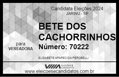 Candidato BETE DOS CACHORRINHOS 2024 - JARINU - Eleições