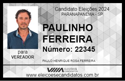 Candidato PAULINHO FERREIRA 2024 - PARANAPANEMA - Eleições