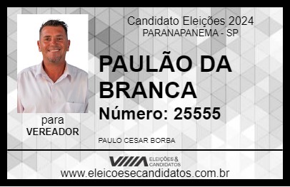 Candidato PAULÃO DA BRANCA 2024 - PARANAPANEMA - Eleições