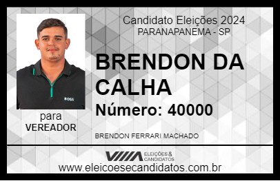 Candidato BRENDON DA CALHA 2024 - PARANAPANEMA - Eleições