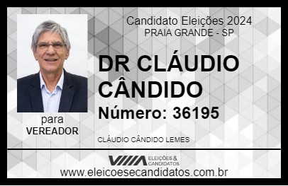 Candidato DR. CLAUDIO CANDIDO 2024 - PRAIA GRANDE - Eleições