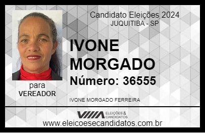 Candidato IVONE MORGADO 2024 - JUQUITIBA - Eleições