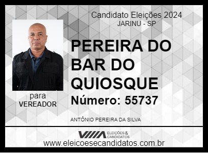 Candidato PEREIRA DO BAR DO QUIOSQUE 2024 - JARINU - Eleições