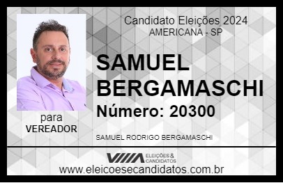 Candidato SAMUEL BERGAMASCHI 2024 - AMERICANA - Eleições