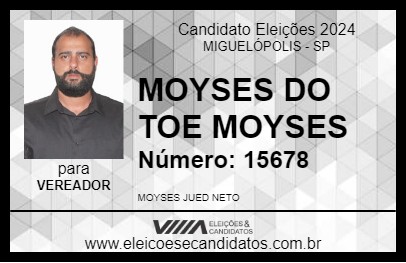 Candidato MOYSES DO TOE MOYSES 2024 - MIGUELÓPOLIS - Eleições