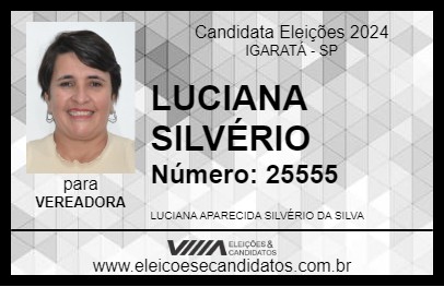 Candidato LUCIANA SILVÉRIO 2024 - IGARATÁ - Eleições