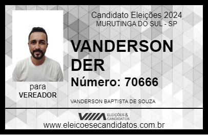 Candidato VANDERSON DER 2024 - MURUTINGA DO SUL - Eleições