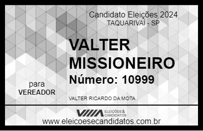 Candidato VALTER MISSIONEIRO 2024 - TAQUARIVAÍ - Eleições