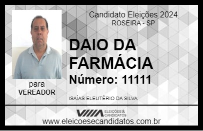 Candidato DAIO DA FARMÁCIA 2024 - ROSEIRA - Eleições