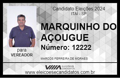 Candidato MARQUINHO DO AÇOUGUE 2024 - ITAÍ - Eleições