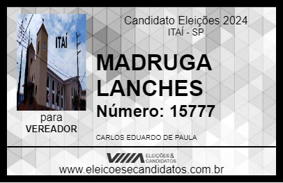 Candidato MADRUGA LANCHES 2024 - ITAÍ - Eleições