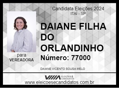 Candidato DAIANE FILHA DO ORLANDINHO 2024 - ITAÍ - Eleições