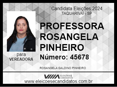 Candidato PROFESSORA ROSANGELA PINHEIRO 2024 - TAQUARIVAÍ - Eleições