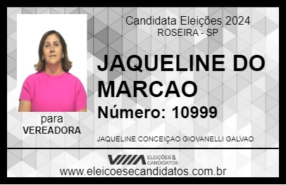 Candidato JAQUELINE DO MARCAO 2024 - ROSEIRA - Eleições