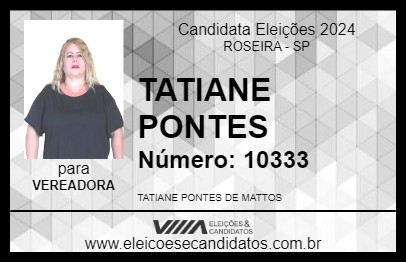 Candidato TATIANE PONTES 2024 - ROSEIRA - Eleições